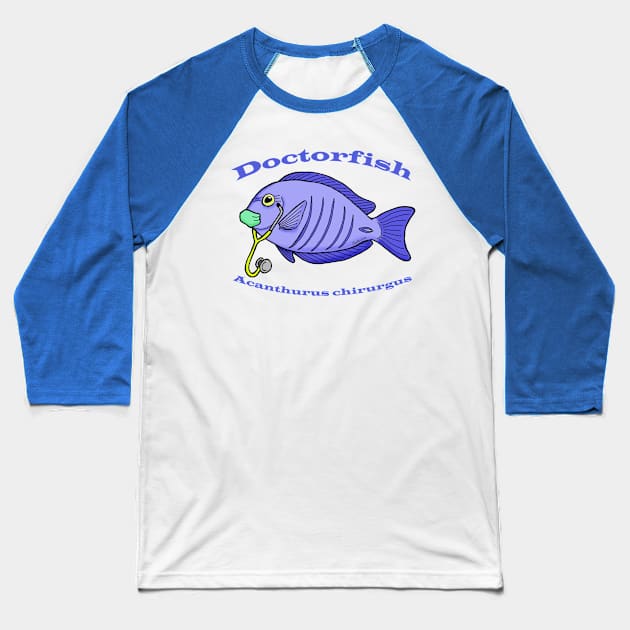 Doctorfish Baseball T-Shirt by HonuHoney